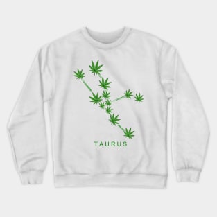 TAURUS WEED ZODIAC Crewneck Sweatshirt